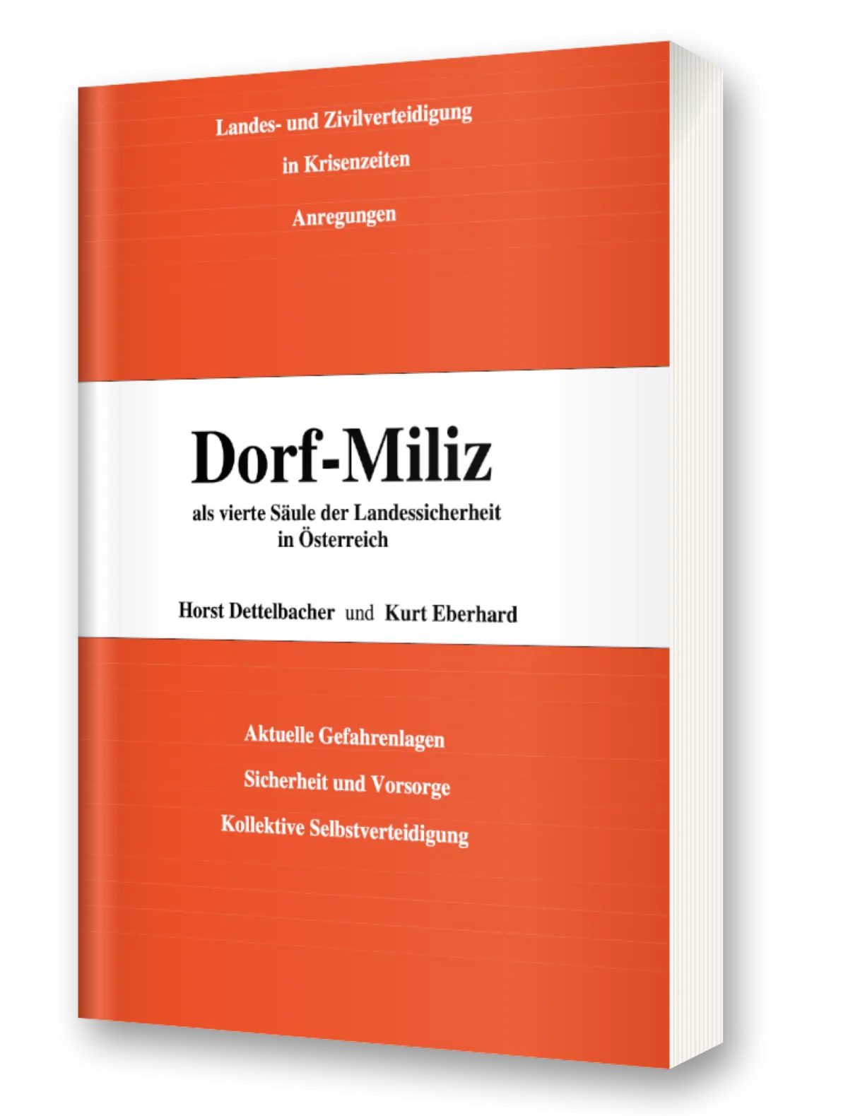 Buch „Dorf-Miliz – als vierte Säule der Landessicherheit in Österreich“ von Horst Dettelbacher und Kurt Eberhard